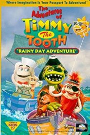 The Adventures of Timmy the Tooth: Rainy Day Adventure 1995 on netflix