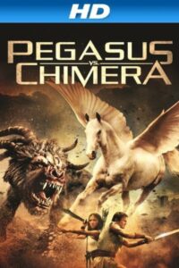 Pegasus Vs. Chimera 2012 on netflix