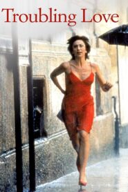 Troubling Love 1995 on netflix
