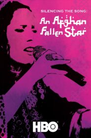 Silencing the Song: An Afghan Fallen Star 2011 on netflix