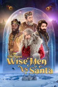 The Three Wise Men vs. Santa 2022 on netflix