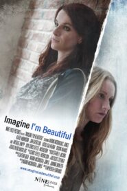 Imagine I’m Beautiful 2014 on netflix