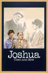 Joshua Then and Now 1985 on netflix