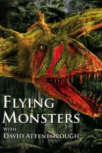 Flying Monsters 3D with David Attenborough 2011 on netflix