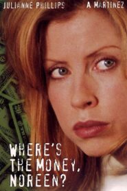 Where’s the Money, Noreen? 1995 on netflix