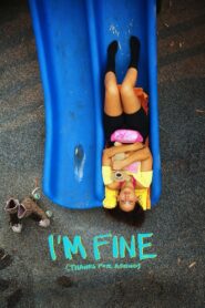 I’m Fine (Thanks for Asking) 2023 on netflix
