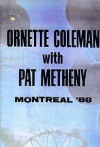 Ornette Coleman and Prime Time & Pat Metheny: Live in Montreal 1988 on netflix