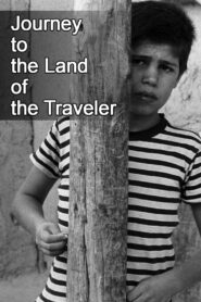 Journey to the Land of the Traveler 2004 on netflix