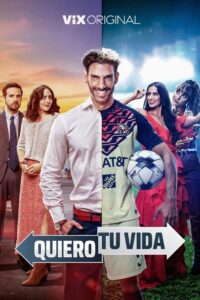 Quiero tu vida 2023 on netflix