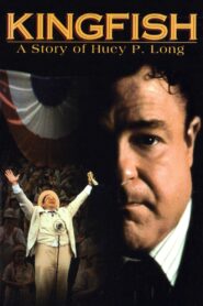 Kingfish: A Story of Huey P. Long 1995 on netflix