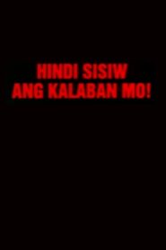 Hindi Sisiw Ang Kalaban Mo 2001 on netflix
