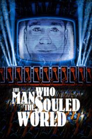 The Man Who Souled the World 2007 on netflix