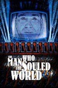 The Man Who Souled the World 2007 on netflix
