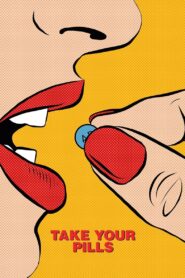 Take Your Pills 2018 on netflix