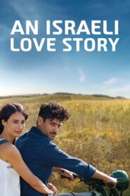 An Israeli Love Story 2017 on netflix