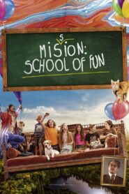 Mission: School of Fun 2023 on netflix