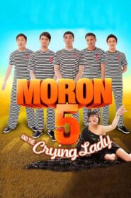 Moron 5 and the Crying Lady 2012 on netflix