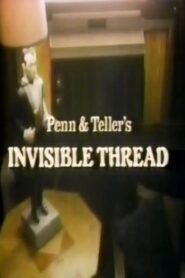 Penn & Teller’s Invisible Thread 1987 on netflix
