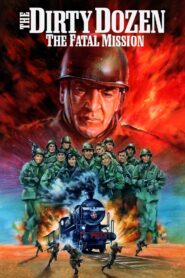 The Dirty Dozen: The Fatal Mission 1988 on netflix