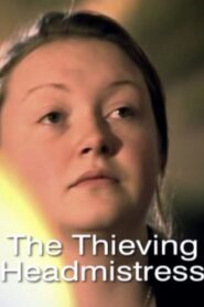 The Thieving Headmistress 2006 on netflix