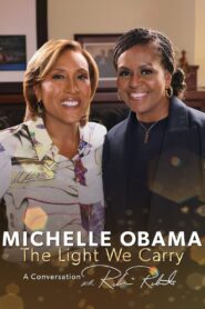 Michelle Obama: The Light We Carry, A Conversation with Robin Roberts 2022 on netflix