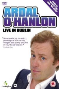 Ardal O’Hanlon – Live in Dublin 2007 on netflix