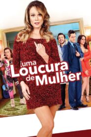 Uma Loucura de Mulher 2016 on netflix