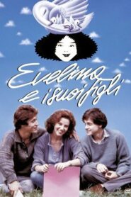 Evelina e i suoi figli 1990 on netflix