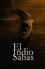 El Indio Sabas 2005 on netflix