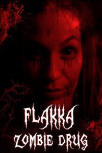 Flakka Zombie Drug 2023 on netflix