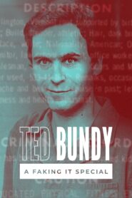 Faking It: Ted Bundy 2021 on netflix