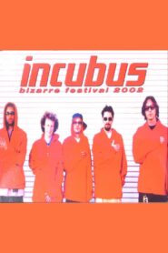 Incubus – Bizarre Festival 2002 on netflix