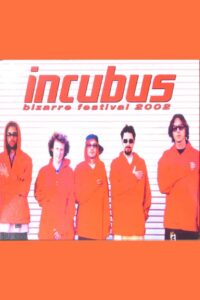 Incubus – Bizarre Festival 2002 on netflix