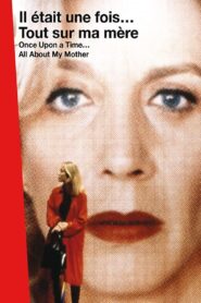 Once Upon a Time… All About My Mother 2012 on netflix