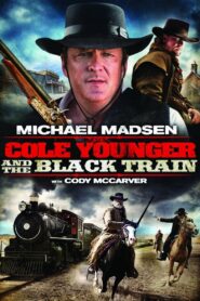 Cole Younger & The Black Train 2012 on netflix