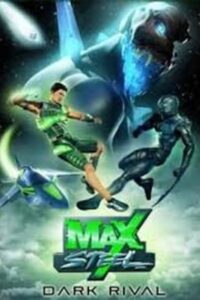 Max Steel: Dark Rival 2007 on netflix