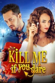 Kill Me If You Dare 2019 on netflix