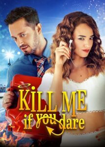 Kill Me If You Dare 2019 on netflix