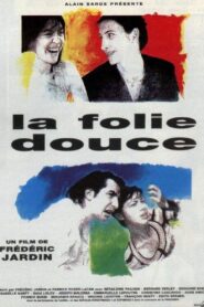 La folie douce 1994 on netflix