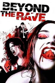 Beyond the Rave 2008 on netflix