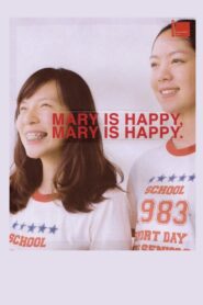 Mary Is Happy, Mary Is Happy. 2013 on netflix