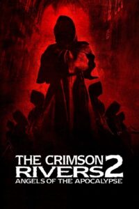 Crimson Rivers II: Angels of the Apocalypse 2004 on netflix