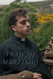 A Traição do Padre Martinho 2022 on netflix