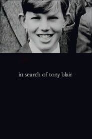 In Search of Tony Blair 2004 on netflix