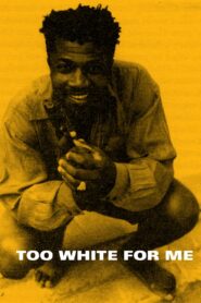 Too White for Me 1992 on netflix
