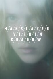 Manslayer/Virgin/Shadow 2017 on netflix