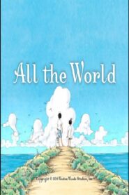 All the World 2011 on netflix