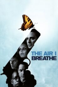 The Air I Breathe 2007 on netflix