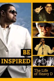Be Inspired: The Life of Heavy D 2012 on netflix