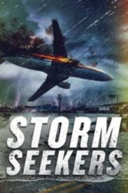 Storm Seekers 2010 on netflix